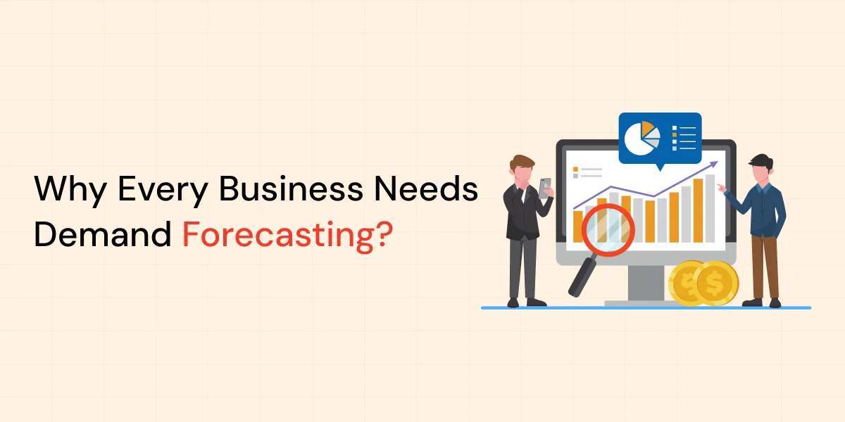 Why Every Business Needs Demand Forecasting